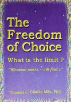 The Freedom of Choice (What Is The Limit?) B000M3GXF6 Book Cover