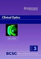 2011-2012 Basic and Clinical Science Course, Section 3: Clinical Optics 1615251103 Book Cover
