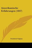 Amerikanische Erfahrungen. Winke und Warnungen für Auswanderungslustige 0548859612 Book Cover
