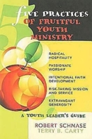 Five Practices of Fruitful Youth Ministry: A Youth Leader's Guide 0687657768 Book Cover
