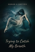 Trying to Catch my Breath: (Battling BPD, Anxiety, and daily struggles) B0BXN4223T Book Cover