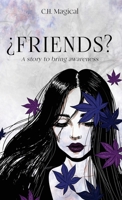 ¿Friends?: A story to bring awareness B0CD7G6F2P Book Cover