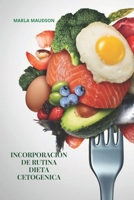 INCORPORAZIONE DI ROUTINE DIETA CHETOGENICA B0BBJ7K9PB Book Cover