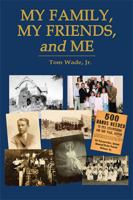 My Family, My Friends, and Me 1414015747 Book Cover