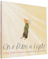 On a Beam of Light: A Story of Albert Einstein 145215211X Book Cover