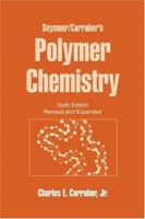 Seymour/Carraher's Polymer Chemistry 1420051024 Book Cover