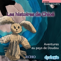 Les histoires de Chloé: Aventures au pays de Doudou (French Edition) 2381020764 Book Cover