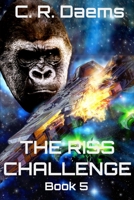 The Riss Challenge: Book V in the Riss Series 1500564885 Book Cover