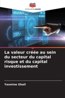 La valeur créée au sein du secteur du capital risque et du capital investissement 6205840944 Book Cover