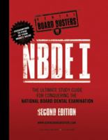 Nbde I: The Ultimate Study Guide for Conquering the National Board Dental Examination 0982882408 Book Cover