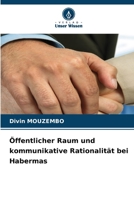 Öffentlicher Raum und kommunikative Rationalität bei Habermas (German Edition) 6630028287 Book Cover