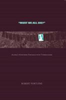Must We All Die?: Alaska's Enduring Struggle With Tuberculosis 1646426797 Book Cover