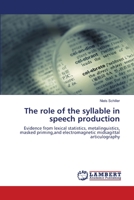 The role of the syllable in speech production 384430729X Book Cover