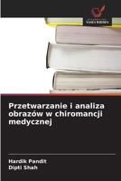 Przetwarzanie i analiza obrazów w chiromancji medycznej 6630282604 Book Cover