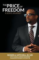 The Price of Freedom: A Son's Journey 0692252649 Book Cover