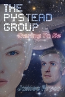 The Pystead Group: Daring To Be B0C9XL9CHM Book Cover