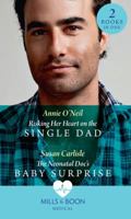 Risking Her Heart On The Single Dad / The Neonatal Doc's Baby Surprise: Risking Her Heart on the Single Dad (Miracles in the Making) / The Neonatal Doc's ... in the Making) 0263279677 Book Cover