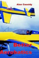 Better Aerobatics 0954481402 Book Cover