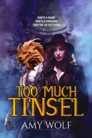 Too Much Tinsel (Fame and Flames) B0CQYGV4M1 Book Cover