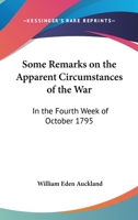 Remarks on the Apparent Circumstances of the War 1163077089 Book Cover