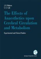 The Effects of Anaesthetics upon Cerebral Circulation and Metabolism: Experimental and Clinical Studies 3709136822 Book Cover