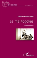 Le mal togolais: Quelle solution ? (Études Africaines) (French Edition) 2343072876 Book Cover