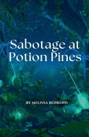 Sabotage at Potion Pines B0DRZ8GB6C Book Cover
