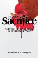 Human Sacrifice and the Supernatural in African History 9987082424 Book Cover