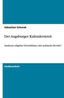 Der Augsburger Kalenderstreit: Ausdruck religiöser Zerwürfnisse oder politische Revolte? 3640326121 Book Cover