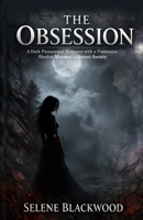 The Obsession: A Dark Paranormal Romance with a Possessive Shadow Monster and Secret Society 1918385513 Book Cover