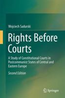 Rights Before Courts: A Study of Constitutional Courts in Postcommunist States of Central and Eastern Europe 9401776288 Book Cover