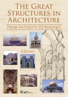 The Great Structures in Architecture: Antiquity to Baroque 184564039X Book Cover