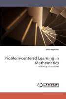 Problem-Centered Learning in Mathematics 3838335198 Book Cover