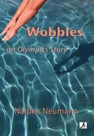 Wobbles: An Olympic Story 1921479299 Book Cover