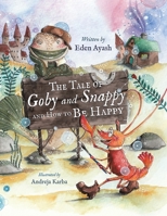 The Tale of Goby and Snappy and How to be Happy 1037108477 Book Cover