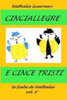 Cinciallegre e Cince Tristi: Le fiabe di Nathalie vol. 6° 154645358X Book Cover