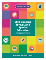 Skill Building for ESL and Special Education: Student Workbook 1475826303 Book Cover