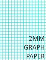2MM Graph Paper 1544944888 Book Cover