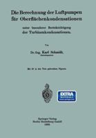 Die Berechnung Der Luftpumpen Fur Oberflachenkondensationen Unter Besonderer Berucksichtigung Der Turbinenkondensationen 3662336979 Book Cover