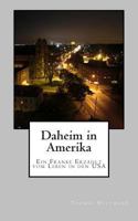 Daheim in Amerika: Ein Franke Erzaehlt Vom Leben in Den USA 1480180106 Book Cover