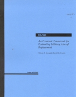 An Economic Framework for Evaluating Military Aircraft Replacement 0833031228 Book Cover