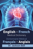 English - French Medical Dictionary Dictionnaire M�dical Fran�ais - Anglais B0923WHRXK Book Cover