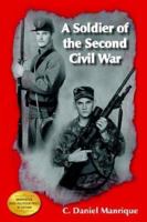 A Soldier of the Second Civil War 1418401552 Book Cover