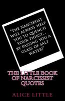 The Little Book of Narcissist Quotes 1985097222 Book Cover