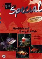 Goldfish and Fancy Goldfish (AQUALOG Special series) 3931702456 Book Cover