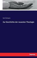 Zur Geschichte Der Neuesten Theologie 3743309386 Book Cover