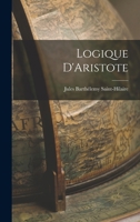 Logique D'Aristote 1016198272 Book Cover