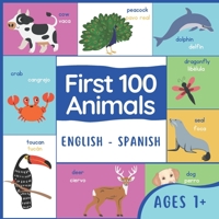 First 100 Animals Spanish: English Spanish Animals B0BW2H5Q9B Book Cover