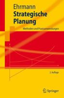 Strategische Planung: Methoden und Praxisanwendungen (Springer-Lehrbuch) 3540741488 Book Cover