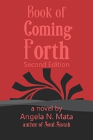 Book of Coming Forth: Second Edition B0CDNKPM36 Book Cover